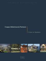 Cooper, Robertson & Partners: Cities to Gardens (Master Architect) 1864701676 Book Cover