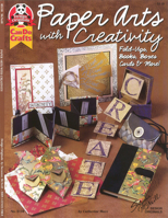 Paper Art With Creativity: Fold Ups, Books, Boxes, Cards & More 1574217909 Book Cover