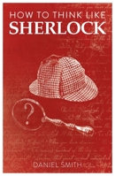 How To Think Like Sherlock 1843179539 Book Cover