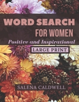 Word search for women large print positive and inspirational: Beautiful word search for women puzzle book B088GJGGKS Book Cover