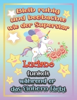 Bleib ruhig und beobachte wie Superstar Leopold funkelt w�hrend sie das Einhorn f�rbt: Geschenkidee f�r Leopold B096LPSPBG Book Cover