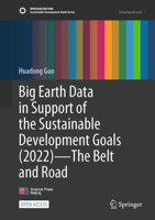 Big Earth Data in Support of the Sustainable Development Goals (2022) - The Belt and Road 9819732778 Book Cover