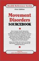 Movement Disorders Sourcebook: Basic Consumer Health Information About Neurological Movement Disorders, Including Essential Tremor, Parkinson's Disease, ... Reference Series) (Health Reference Series) 078080628X Book Cover