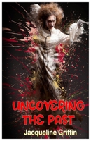 Uncovering the Past: A Woman's Quest for Identity good still fiction women B0BSXZZ527 Book Cover