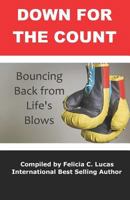 Down for the Count: Bouncing Back from Life's Blows 1732722706 Book Cover