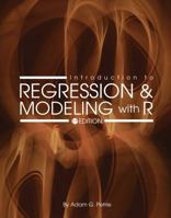 Introduction to Regression and Modeling with R 1516554280 Book Cover