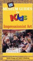 Off the Wall Museum Guides for Kids: Impressionist Art (Off the Wall Museum Guides for Kids) 0871923858 Book Cover