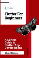 Flutter For Beginners: A Genius Guide to Flutter App Development B08QRB3F2Y Book Cover