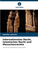 Internationales Recht, islamisches Recht und Menschenrechte (German Edition) 620801476X Book Cover