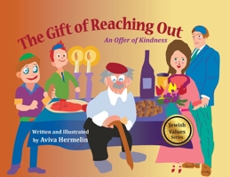 The Gift of Reaching Out: An Offer of Kindness 1956381120 Book Cover