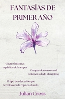 FANTASÍAS DE PRIMER AÑO B0HLXCKZ3Z Book Cover