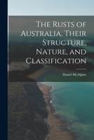 The Rusts of Australia, Their Structure, Nature, and Classification 1014828252 Book Cover