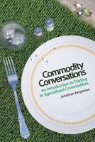 Commodity Conversations: An Introduction to Trading in Agricultural Commodities 1976211549 Book Cover