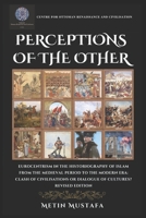 Perceptions of the Other: Eurocentrism in the Historiography of Islam from the Medieval Period to the Modern Era ~ Clash of Civilisations or Dialogue of Cultures? Revised Edition 0646712772 Book Cover