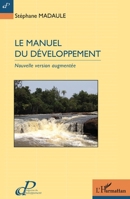 Le manuel du développement: Nouvelle version augmentée (Prospective Du Développement) (French Edition) 2343131562 Book Cover