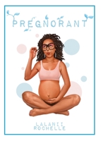 Pregnorant 0578813807 Book Cover
