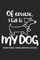 Trainingsbuch Hundeerziehung: Planen, üben und umsetzen mit diesem Traingstagebuch I Führe Protokoll zu deinem Hundetraining I 6x9 Format I Motiv: Talk to my dog 1096178745 Book Cover