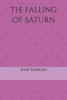 The Falling Of Saturn B0BDNGXYJZ Book Cover