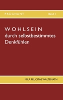 Wohlsein: durch selbstbestimmtes Denkfühlen 3750428980 Book Cover
