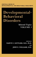 Developmental-Behavioral Disorders: Selected Topics 0306437481 Book Cover