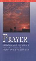 Prayer: Discovering What Scripture Says (Bible Study Guides) 0877887098 Book Cover
