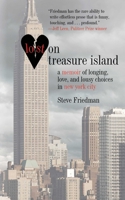 Lost on Treasure Island: A Memoir of Longing, Love, and Lousy Choices in New York City 1611458684 Book Cover