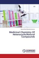 Medicinal Chemistry Of Heterocyclic/Natural Compounds 3659379492 Book Cover
