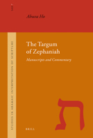 The Targum of Zephaniah: Manuscripts and Commentary 9004171800 Book Cover