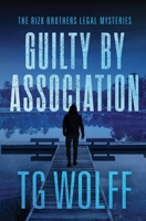 Guilty by Association (The Rizk Brothers Legal Mysteries) 1972451006 Book Cover