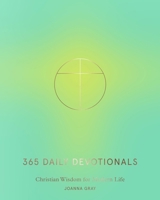 365 Daily Devotionals: Christian Wisdom for Modern Life 1807120368 Book Cover