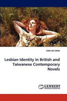 Lesbian Identity in British and Taiwanese Contemporary Novels 383835382X Book Cover