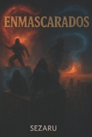 ENMASCARADOS (Spanish Edition) B0GDF2J1VL Book Cover