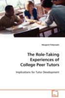 The Role-Taking Experiences of College Peer Tutors 3639087127 Book Cover
