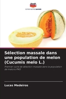 Sélection massale dans une population de melon (Cucumis melo L.): Premier cycle de sélection massale dans la population de melons PM3 6206307123 Book Cover