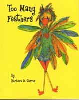 Too Many Feathers 098313460X Book Cover