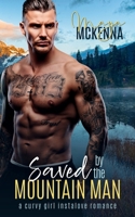 Saved By The Mountain Man: A Curvy Girl Instalove Romance (Thunder Creek Mountain Men) B0FKWJH821 Book Cover