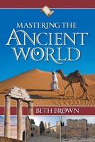 Mastering the Ancient World 1945127228 Book Cover