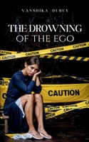 The Drowning of the Ego 9363313972 Book Cover