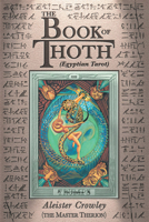 The Book of Thoth: A Short Essay on the Tarot of the Egyptians 0913866121 Book Cover