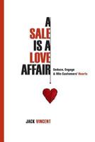 A Sale Is A Love Affair 150556431X Book Cover