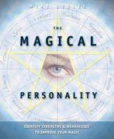 The Magical Personality: Identify Strengths & Weaknesses to Improve Your Magic 0738701874 Book Cover