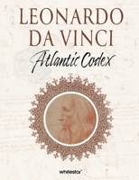 Leonardo Da Vinci: Atlantic Codex 8854422274 Book Cover