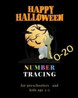 Happy Halloween number tracing for Preschoolers and kids Ages 3-5 , 0-20: Book for kindergarten.100 pages , size 8X10 inches . Tracing game and ... in Halloween theme work book. ghost hand 1697999972 Book Cover