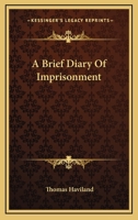 A Brief Diary Of Imprisonment 1432554158 Book Cover