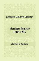 Fauquier County, Virginia, Marriage Register, 1883-1906 0788441884 Book Cover