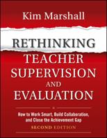 Rethinking Teacher Supervision and Evaluation: How to Work Smart, Build Collaboration, and Close the Achievement Gap 0470449969 Book Cover