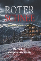 Roter Schnee: Krimi Kitzbühel. Fall 2 (German Edition) B0H2HN1H44 Book Cover