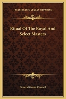 Ritual Of The Royal And Select Masters 1162591390 Book Cover