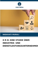 H R D: Eine Studie Über Industrie- Und Dienstleistungsunternehmen (German Edition) 6206591514 Book Cover