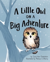 A Little Owl on a Big Adventure null Book Cover